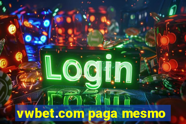 vwbet.com paga mesmo